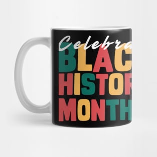 Celebrate Black History Month Mug